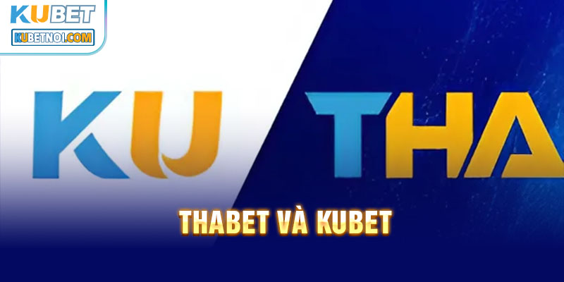 Tiền thân của Kubet là Thabet