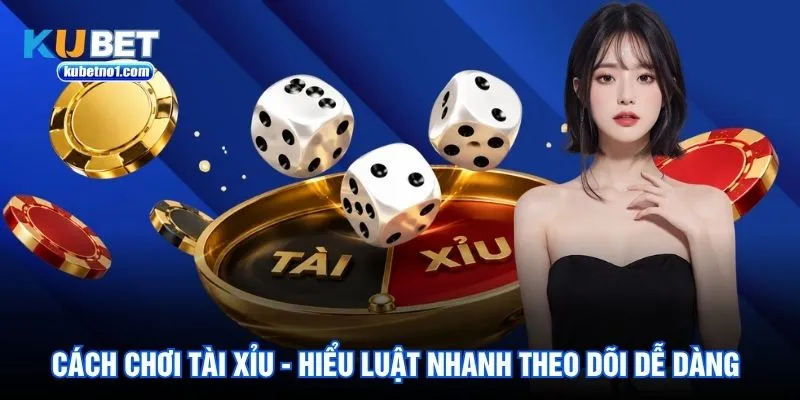 Cách Chơi Tài Xỉu