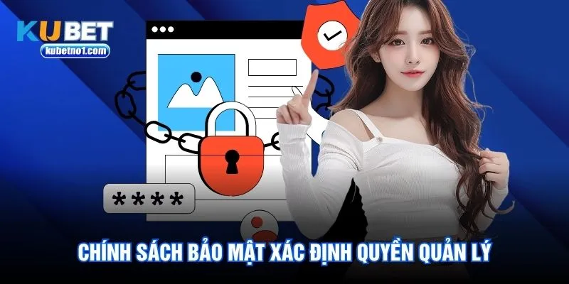 Chính sách bảo mật xác định quyền quản lý