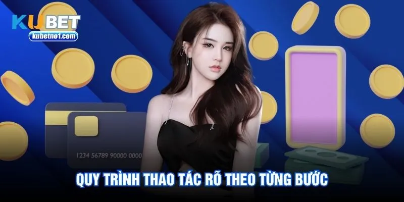 Quy trình thao tác rõ theo từng bước Quy trình thao tác rõ theo từng bước