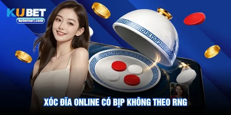 Xóc đĩa online có bịp không theo RNG